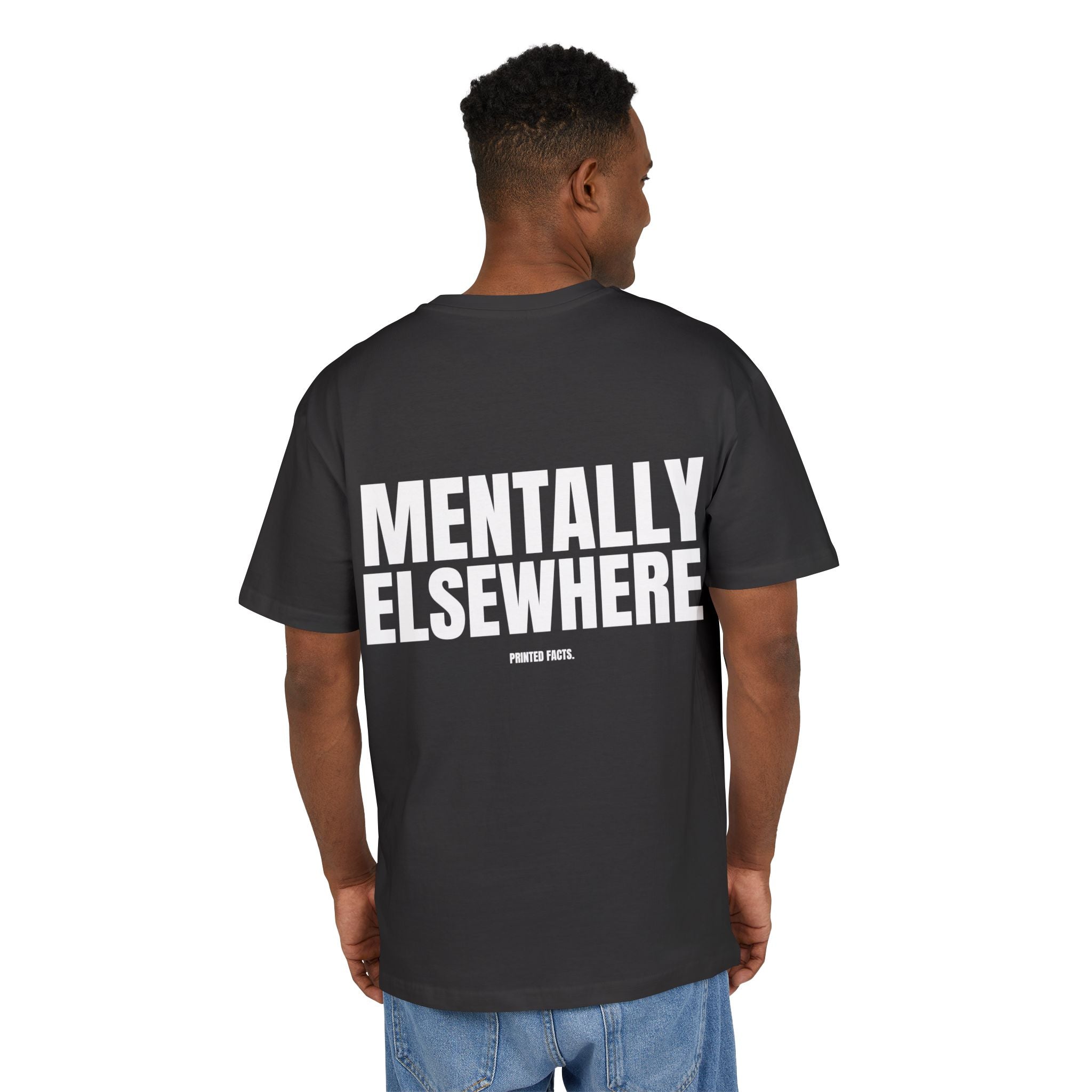 MENTALLY ELSEWHERE – Oversized Tee