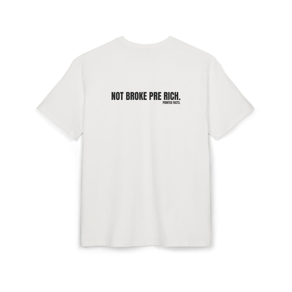 NOT BROKE PRE RICH – OVERSIZED TEE