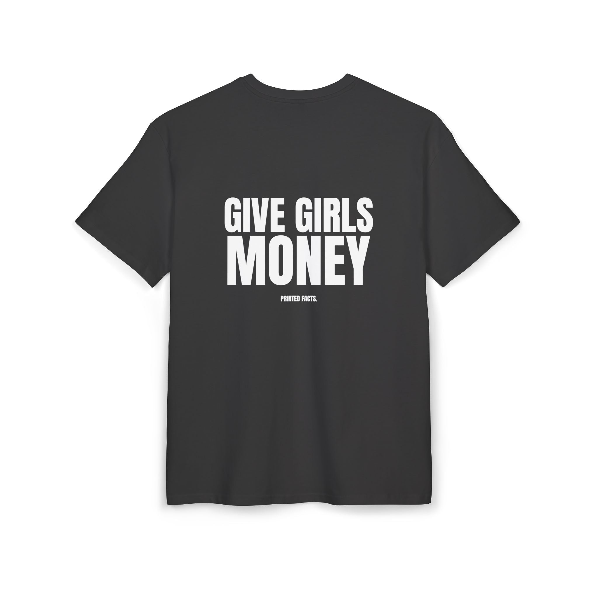 GIVE GIRLS MONEY – Oversized Tee