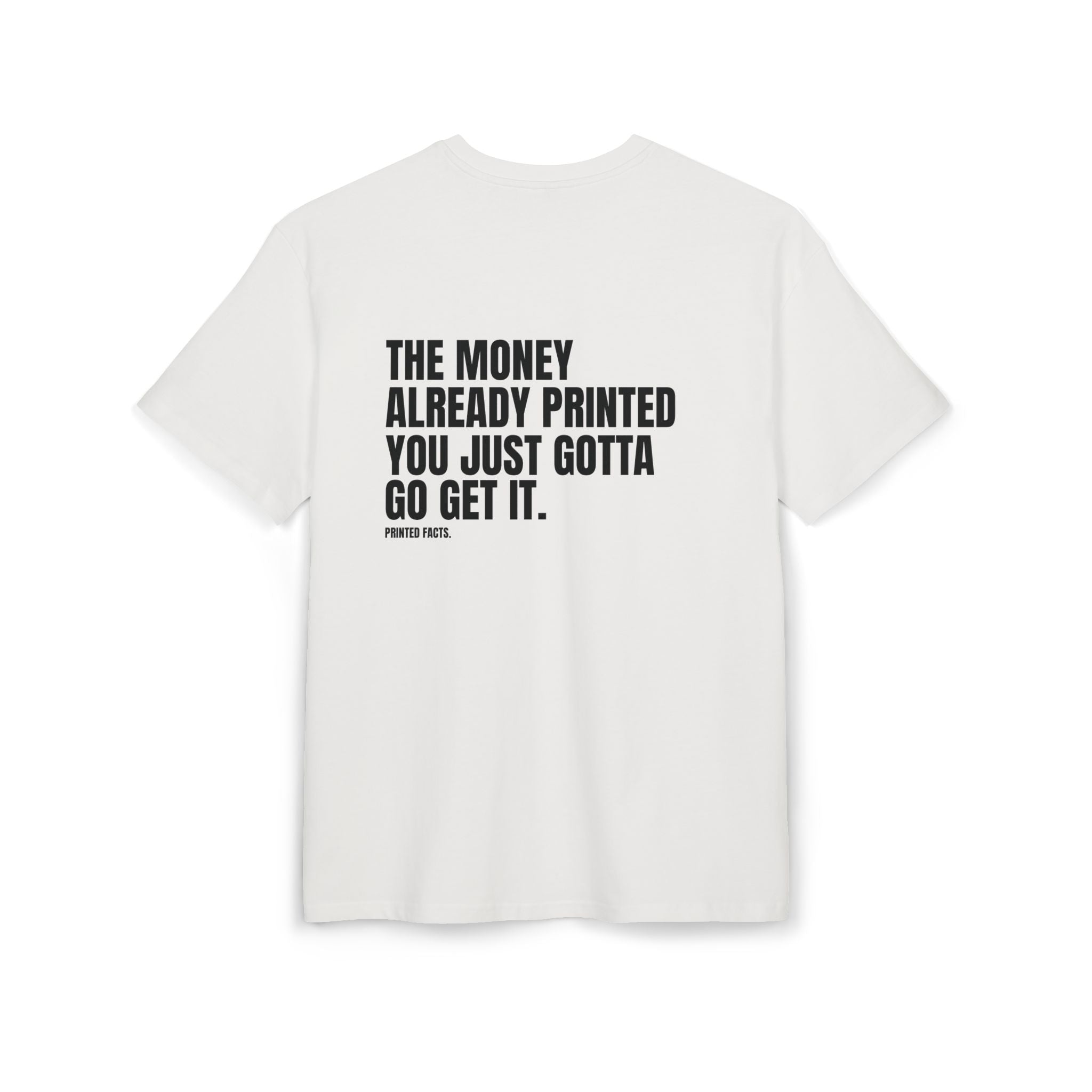 MONEY ALREADY PRINTED... - OVERSIZED TEE