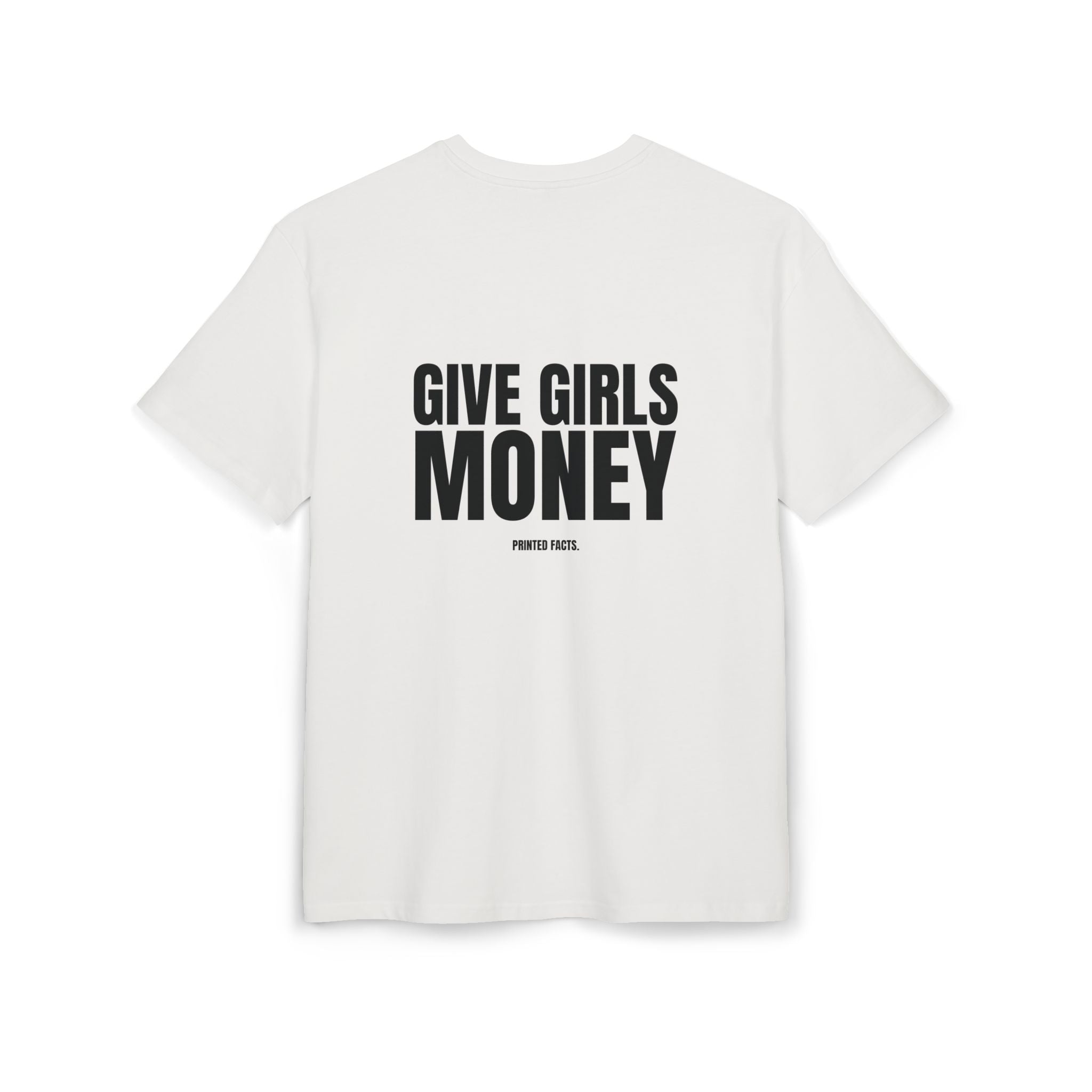 GIVE GIRLS MONEY – Oversized Tee