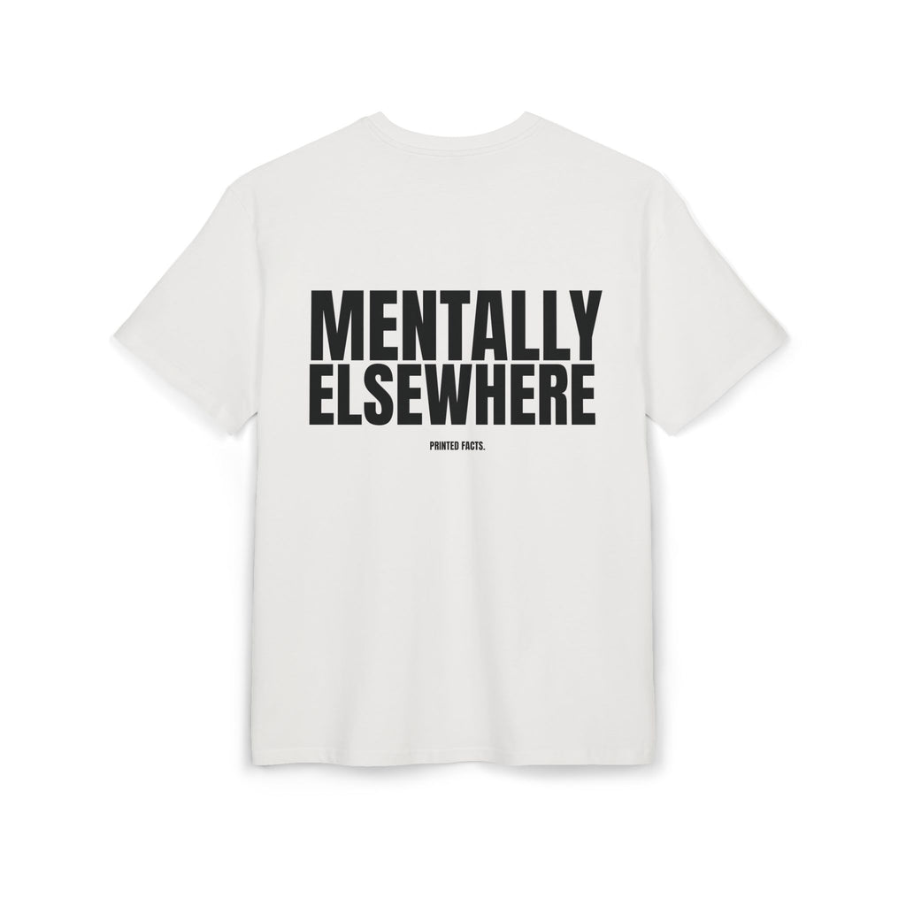MENTALLY ELSEWHERE – Oversized Tee
