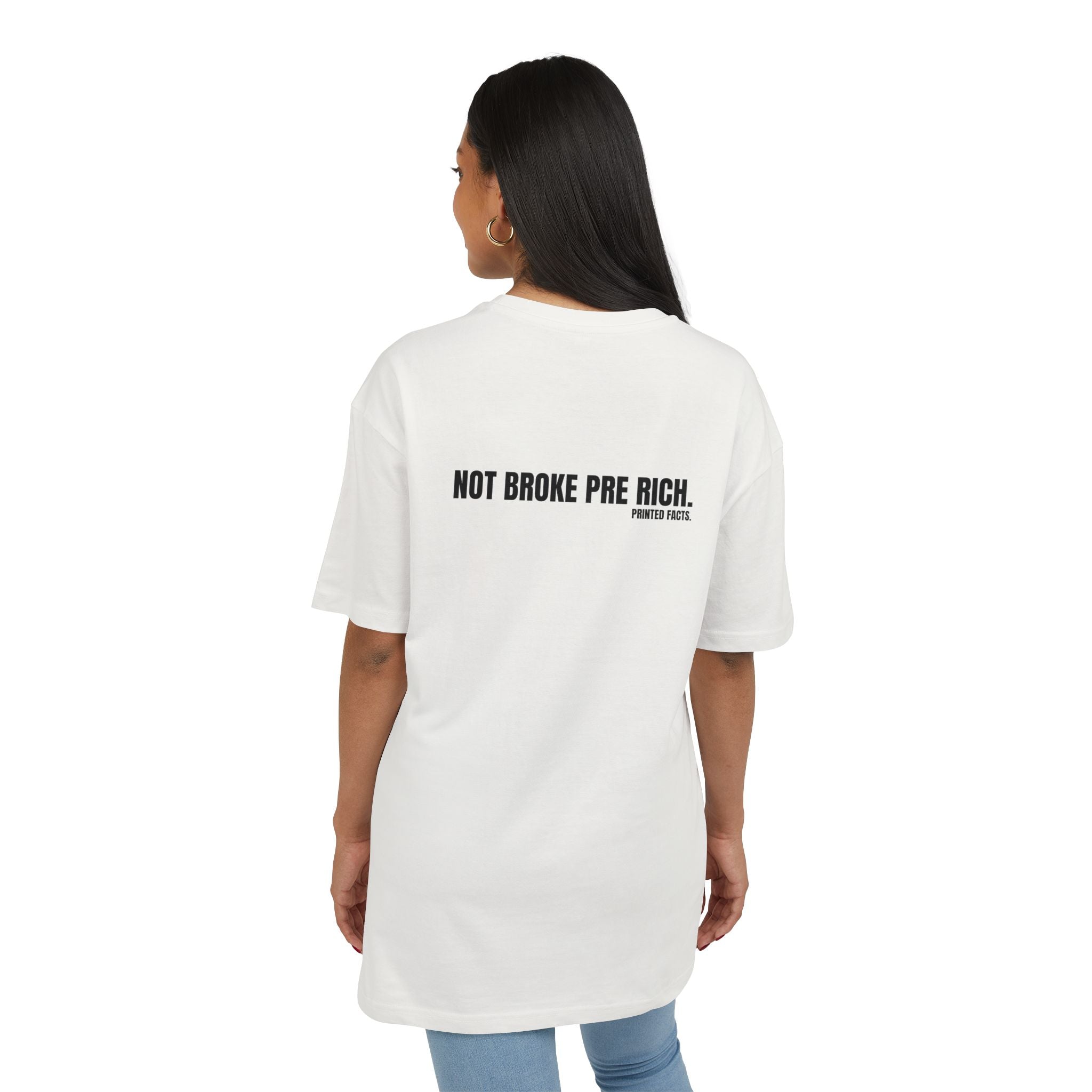 NOT BROKE PRE RICH – OVERSIZED TEE